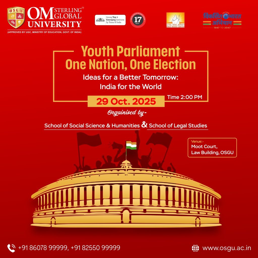 OSGU is organizing a Youth Parliament on the topic One Nation, One Election” on 29th October 2025 at 2 PM onward