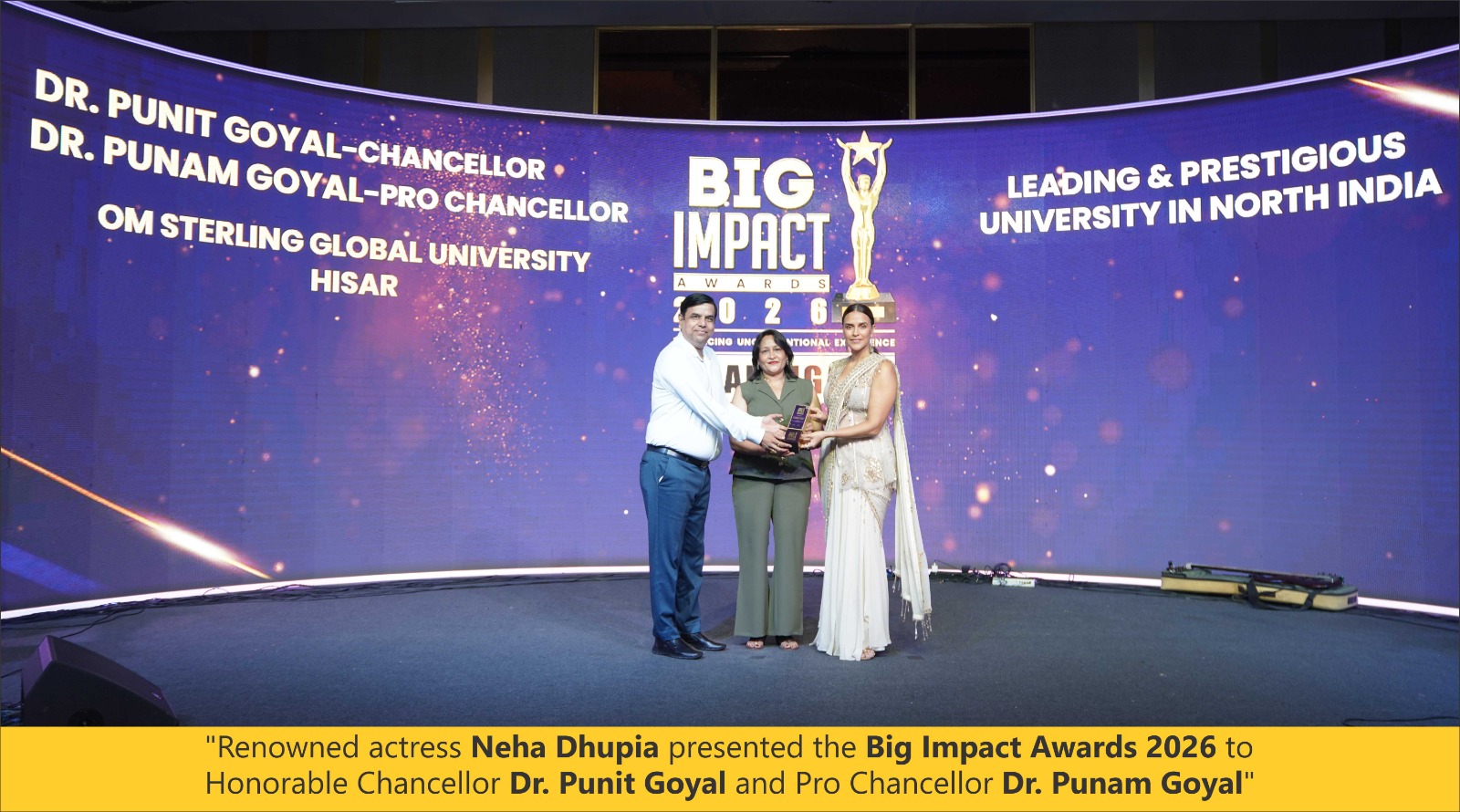Renowned actress Neha Dhupia presented the Big Impact Awards 2026 to Honorable Chancellor Dr. Punit Goyal and Pro Chancellor Dr. Punam Goyal
